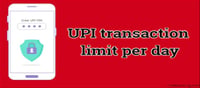 UPI Transaction Limit: Little more difficult hereafter..!?